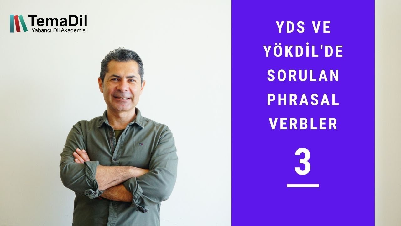 YDS ve YÖKDİL sınavında çıkan phrasal verbler 3