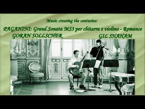 Gil Shaham & Göran Söllscher: Niccolo Paganini, Grand sonata M. S. 3 -  Romance