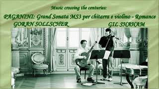 Gil Shaham & Göran Söllscher: Niccolo Paganini, Grand sonata M. S. 3 -  Romance