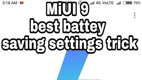 MIUI 9 best battery saving tip