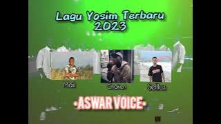 Lagu Yosim terbaru 2023 (ASWAR VOICE)