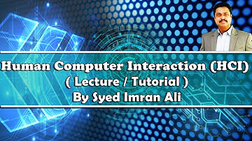 Human Computer Interaction HCI (The interaction - 02) ergonomics by Syed Imran Ali (Urdu / Hindi)