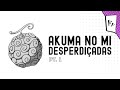 5 Akuma No Mi PODEROSAS Em Personagens FRACOS | Lista Revisando Universos