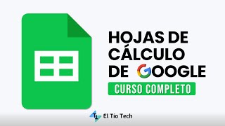 Google Sheets Course 2022  El Tío Tech.