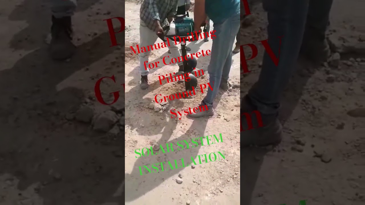 Manual Drilling for Concrete Piling in Ground Mount PV System | Solar Foundation Construction 