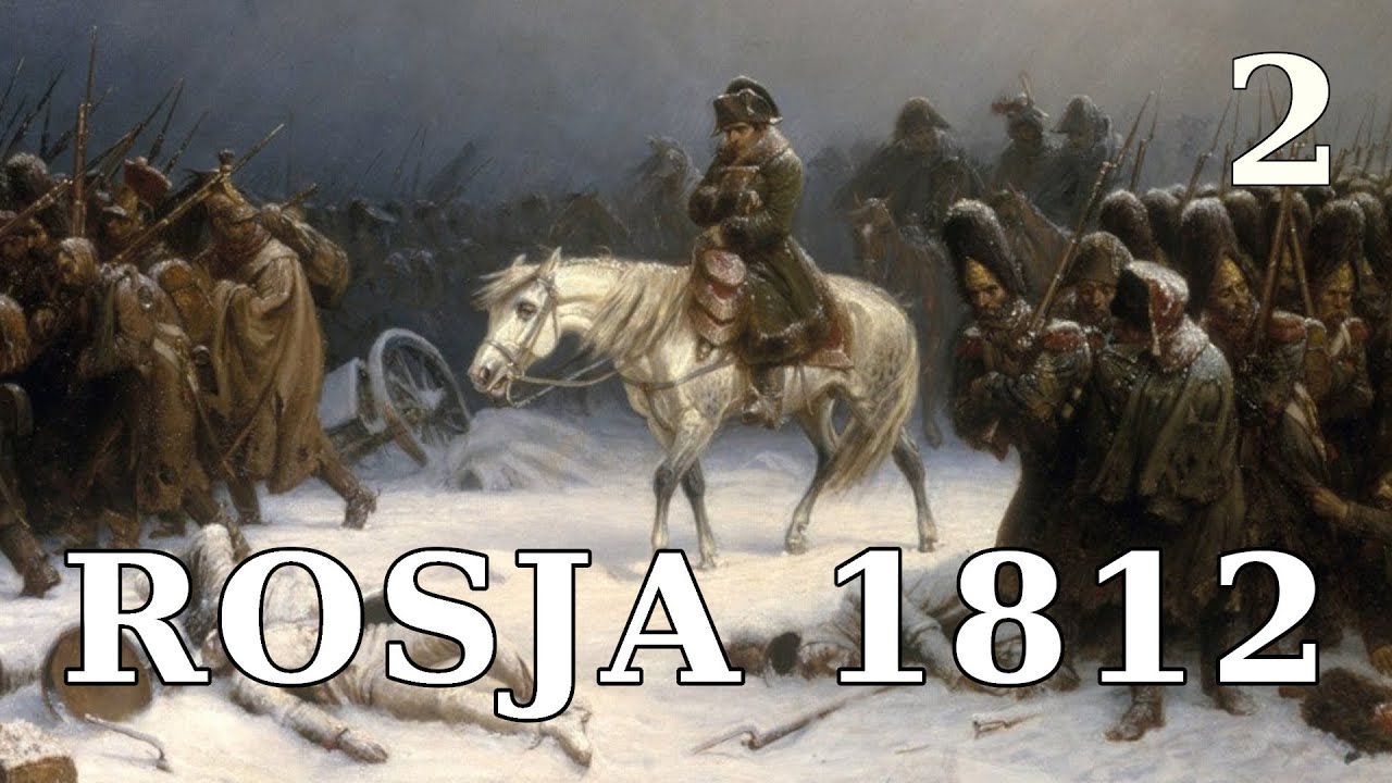 Rosja 1812 - Upadek Moskwy i Zagłada Wielkiej Armii