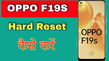 How to Hard Reset Oppo F19S/Password Pin Pattern Unlock/Oppo F19s Hard Reset Without Pc/100% Ok