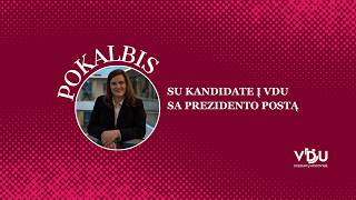 Pokalbis su kandidate į VDU SA prezidentus