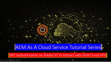 12 AEM As Cloud Service - JWT Authentication on Adobe IO To Interact with AEM As Cloud Service