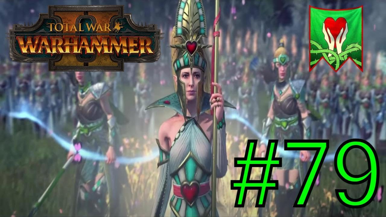 Total War: Warhammer II Alarielle Mortal Empires Campaign Part 79