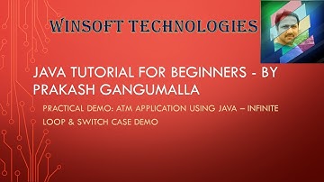 ATM application using Java - Practical demo by Prakash Gangumalla, Winsoft Technologies, Hyderabad