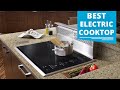 Top 5 Best Electric Cooktop