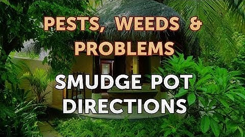 Smudge Pot Directions