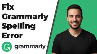 Fix Grammarly Spelling Error (Easy Chrome Fix Guide)