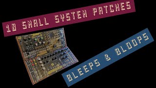 EURORACK MODULAR-10 SMALL SYSTEM PATCHES-BLEEPS & BLOOPS