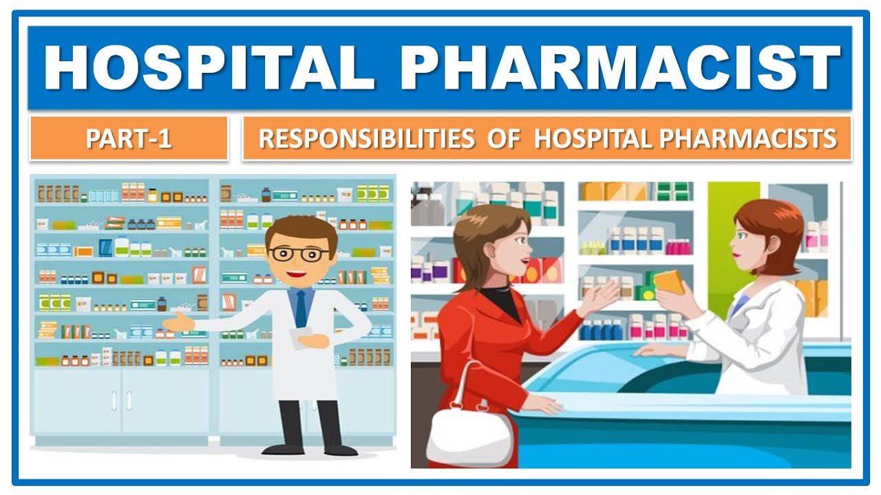 HOSPITAL PHARMACIST | PART-1 | RESPONSIBILITY & FUNCTIONS | PHARMACY ...