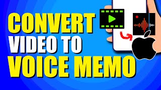 How To Convert Video To Voice Memo On iPhone (Quick & Easy)