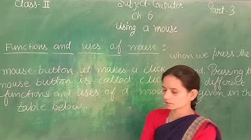 COMPUTER CH 6 USING A MOUSE PART 3 CLASS 2