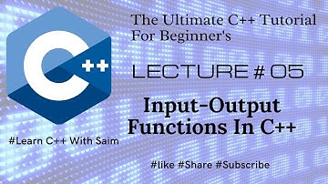 Input/Output Functions In C++ |Lecture # 05|Urdu/Hindi|C++ Tutorial For Beginner