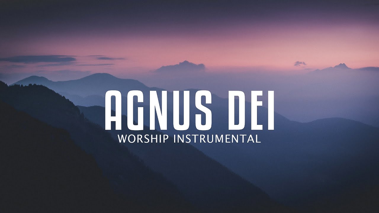 Agnus Dei - Worship Instrumental - Soaking in the Spirit Agnus Dei - Worship Instrumental - Soaking in the Spirit