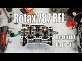 Rotax 787 RFI Rebuild - Part 1