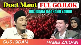 DUET MAUT GUS IQDAM feat HABIB ZAIDAN