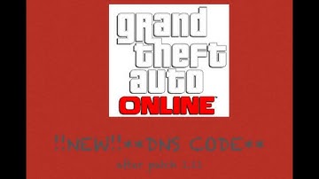 GTA V ONLINE---***NEW***DNS CODE AFTER PATCH 1.20
