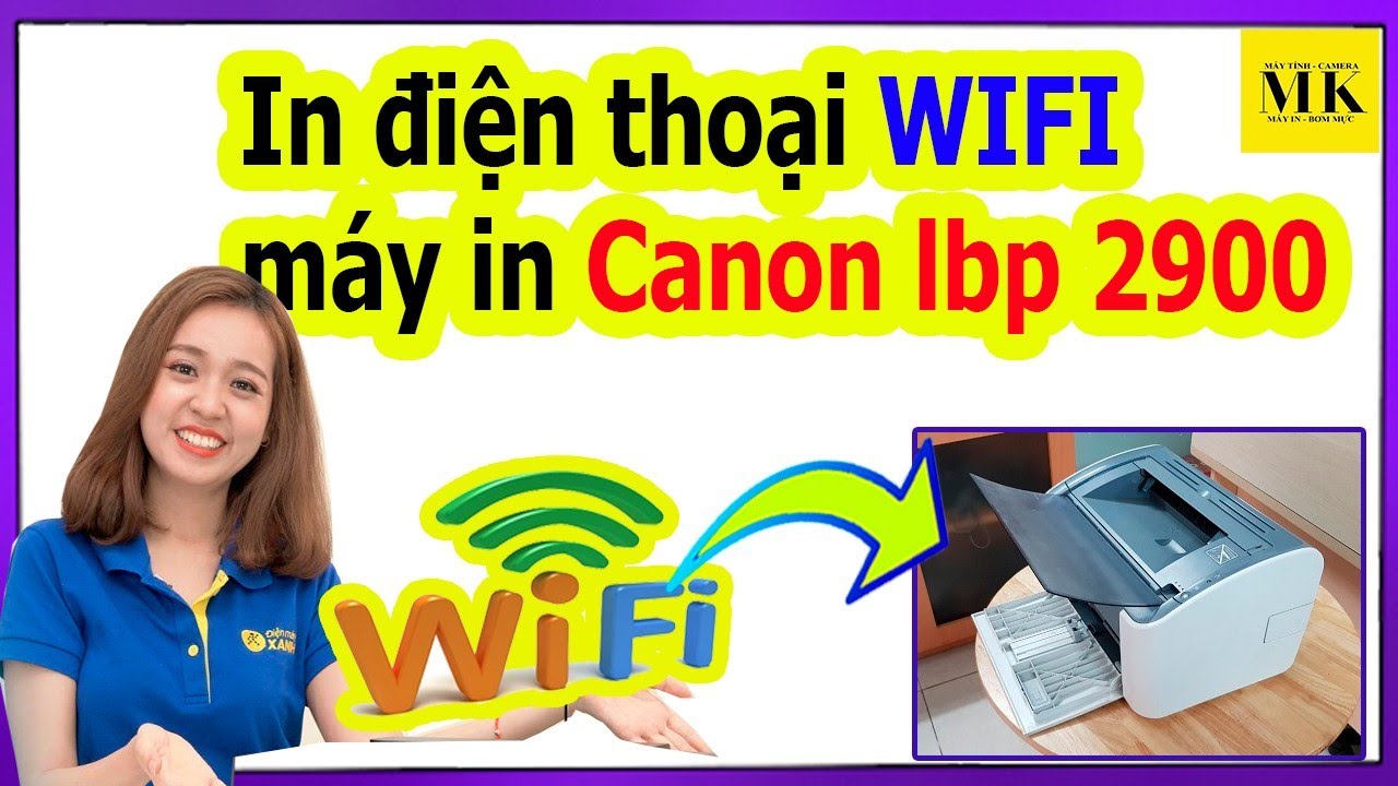 [Phần 3] máy in Canon 2900 wifi, in điện thoại, airprint(canon lbp 2900 ...