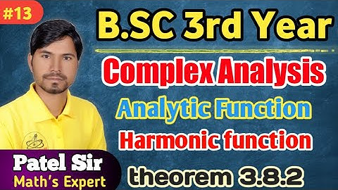 Bsc 3rd year complex analysis (analytic function - Harmonic function & theorem 3.8.2)