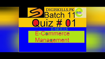 Digiskills E Commerce Quiz 1 Batch 11 Solution | e commerce quiz 1 batch 11 | quiz 1 e Commerce