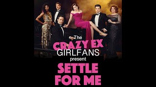 Video thumbnail of "Crazy Ex-Girlfriend - Settle For Me (Cover by the CRAZY EX-GIRLFANS)"