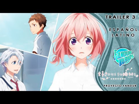 Suki Ni Naru Sono Shunkan Wo - Trailer 3 Español Latino [FANDUB]