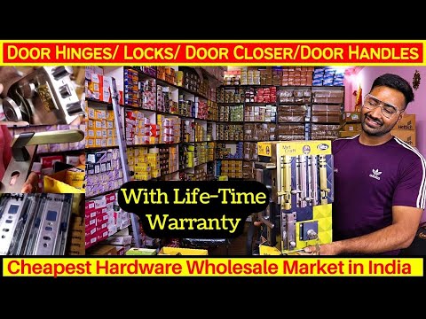 Hinges/Door Locks/Door Closer/Door Handles Cheapest Market | Hardware Wholesale Market in