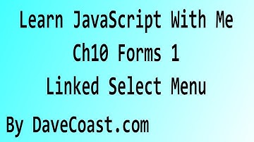 Learn JavaScript With Me - Forms 1 - Linked Select Menu Intro - Ch10 HD Video - Tutorial