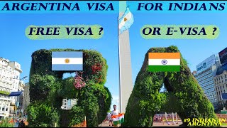 How To Get Argentina Visa for Indians . Is It Free ? Who can get E-Visa ?