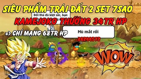 [NRO] Test Sức Đánh Nick Siêu Phẩm Trái Đất 2 Set 7sao...Kamejoko Thường 34Tr HP...Quá Kinh Khủng