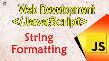 JavaScript String Formatting - Free Software training - Learn web development - Harisystems