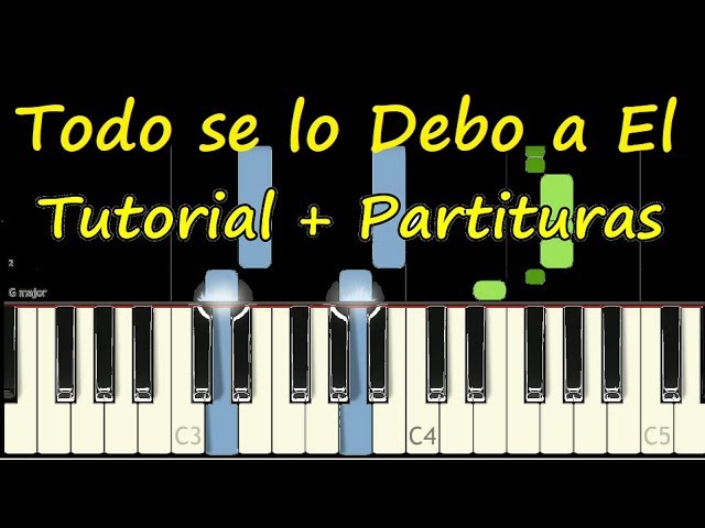 TODO SE LO DEBO A EL Piano Tutorial Cover Facil + Partitura PDF Sheet Music  Easy Midi - YouTube