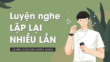 Luyện nghe Tiếng Anh HIỆU QUẢ qua bài đọc ngắn