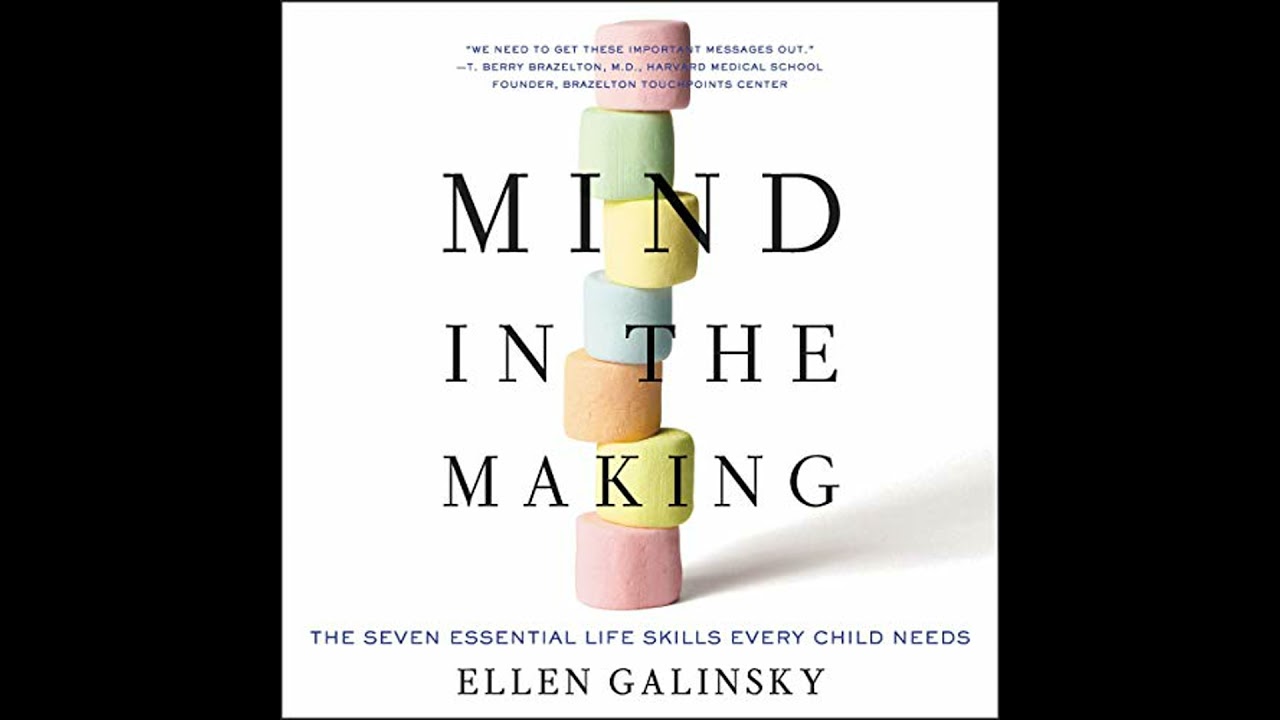 Mind in the Making: The Seven Essential Life Skills Every Child Needs Audiobook by Ellen Galinsky