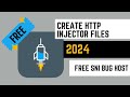 How to create HTTP injector files in 2024