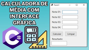 COMO FAZER UMA CALCULADORA DE MÉDIA COM INTERFACE GRÁFICA EM C# (Windows Forms)