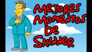 Los Mejores Momentos de Skinner