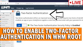 [🔴live] how to enable two-factor authentication in whm root?