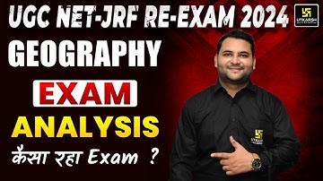 UGC NET Re - Exam | UGC NET Exam Analysis 2024 | UGC NET Paper 2 Geography | Ankit Sir