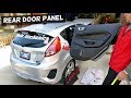 FORD FIESTA REAR DOOR PANEL REMOVAL FIESTA MK7 2008-2017