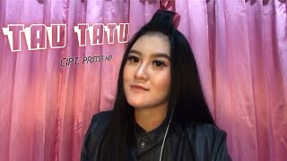 TAU TATU - ANGGUN PRAMUDITA AKUSTIK COVER KHARISMA MOZA - CIPT PRIMA HP