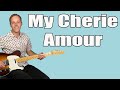 Stevie Wonder My Cherie Amour Guitar Lesson + Tutorial + TABS