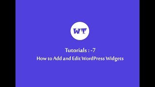 Tutorials - 7 : How to Add and Edit WordPress Widgets