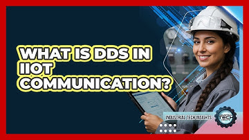 What Is DDS In IIoT Communication?
